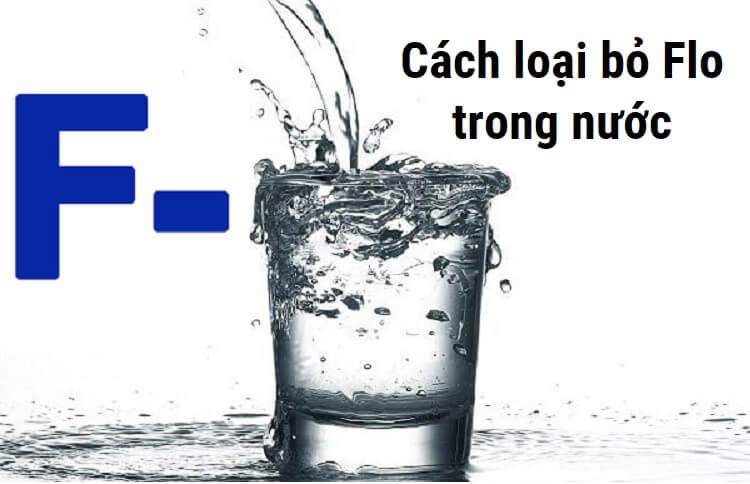 Cách khử Flo trong nước sinh hoạt