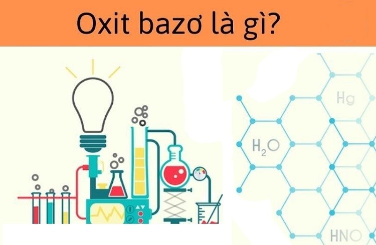 Tìm hiểu Oxit Bazo là gì?