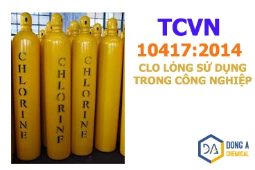  Xác định hàm lượng Clo lỏng trong công nghiệp - TCVN 10417: 2014